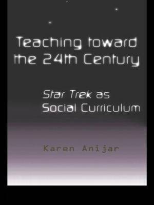 Teaching Toward the 24th Century by Karen Anijar image