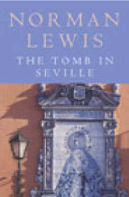 The Tomb in Seville by Norman Lewis image