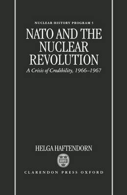 NATO and the Nuclear Revolution by Helga Haftendorn image