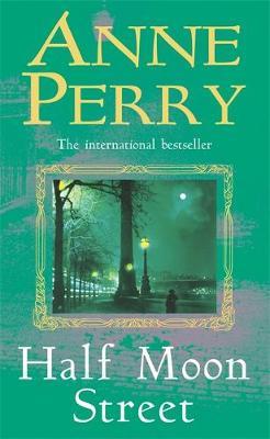 Half Moon Street (Thomas Pitt Mystery, Book 20) by Anne Perry image