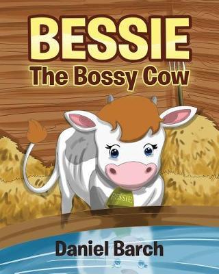 Bessie the Bossy Cow by Daniel Barch image