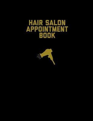 Hair Salon Appointment Book Appointment Book Publishing Book