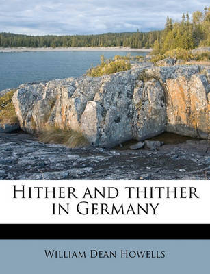 Hither and Thither in Germany by William Dean Howells image