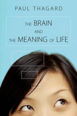The Brain and the Meaning of Life by Paul Thagard image
