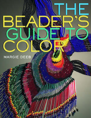 The Beader's Guide to Color on Paperback by Margie Deeb