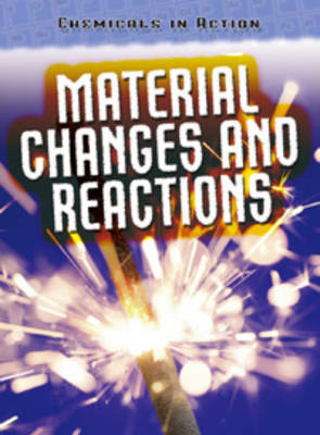 Material Changes and Reactions on Paperback by Chris Oxlade