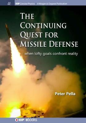 The Continuing Quest for Missile Defense by Peter Pella image