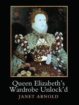 Queen Elizabeth's Wardrobe Unlock'd by Janet Arnold image