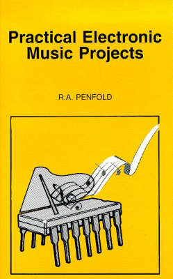 Practical Electronic Music Projects by R.A. Penfold image