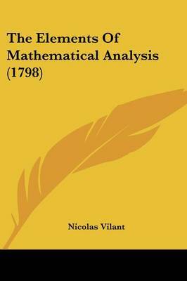 The Elements Of Mathematical Analysis (1798) by Nicolas Vilant image