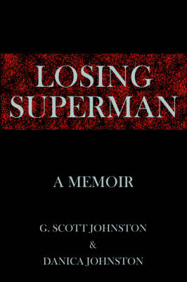 Losing Superman by G. Scott Johnston and Danica Johnston image
