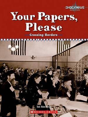 Your Papers, Please: Crossing Borders on Paperback by Sue Adasiewicz