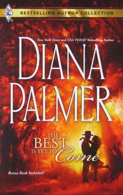 The Best Is Yet to Come by Diana Palmer image