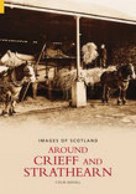 Around Crieff and Strathearn by Colin Mayall