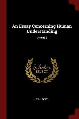 An Essay Concerning Human Understanding; Volume 2 by John Locke image