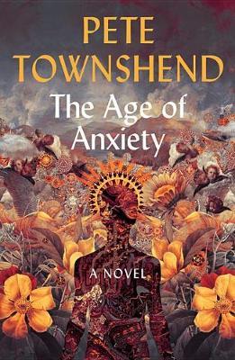 The Age of Anxiety on Hardback by Pete Townshend