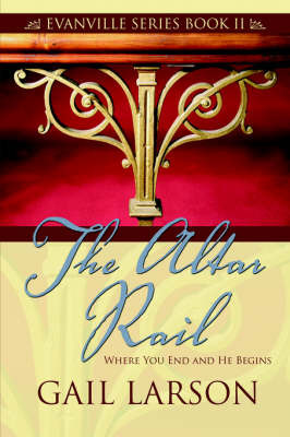 The Altar Rail by Gail Larson image