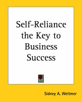 Self-reliance the Key to Business Success by Sidney A. Weltmer image