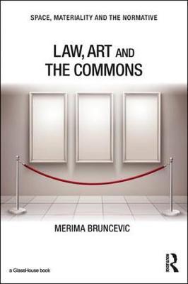 Law, Art and the Commons on Hardback by Merima Bruncevic