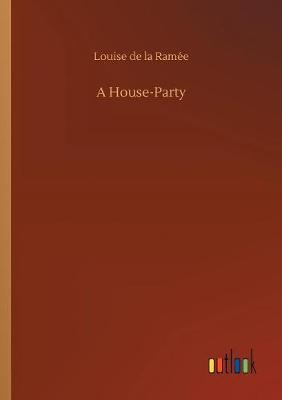 A House-Party by Louise de La Ramee image