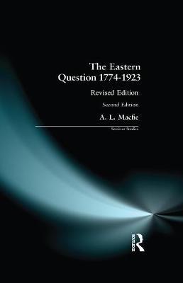 Eastern Question 1774-1923, The by Alexander Lyon Macfie image