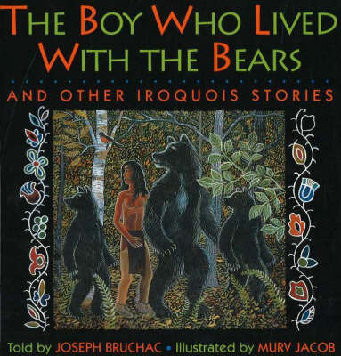 The Boy Who Lived with the Bears by Joseph Bruchac image