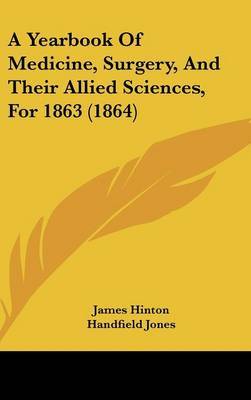 A Yearbook of Medicine, Surgery, and Their Allied Sciences, for 1863 (1864) on Hardback