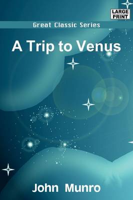 A Trip to Venus by John Munro