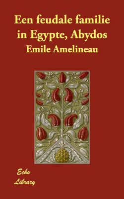 Een Feudale Familie in Egypte, Abydos by Emile Amelineau image