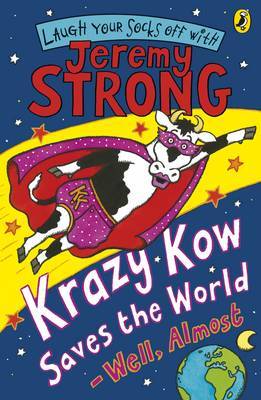 Krazy Kow Saves the World - Well, Almost by Jeremy Strong image