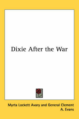 Dixie After the War by Myrta Avary image