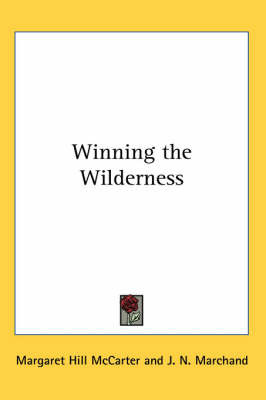 Winning the Wilderness by Margaret Hill McCarter image