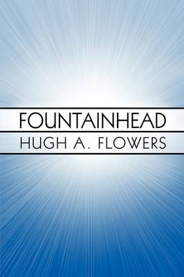 Fountainhead by Hugh A. Flowers image