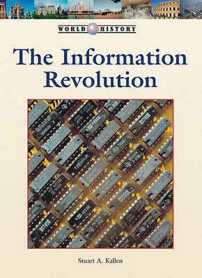 The Information Revolution on Hardback by Stuart A Kallen