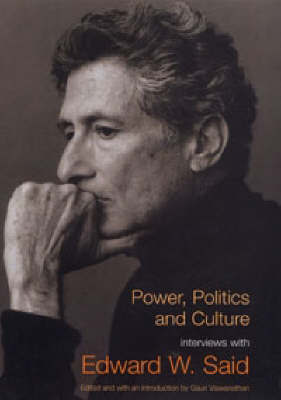 Power, Politics and Culture: Interviews with Edward W. Said by Edward W. Said image