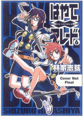 Hayate X Blade: v. 6 by Shizuru Hayashiya image