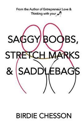 Saggy Boobs, Stretch Marks and Saddlebags by Birdie Chesson image