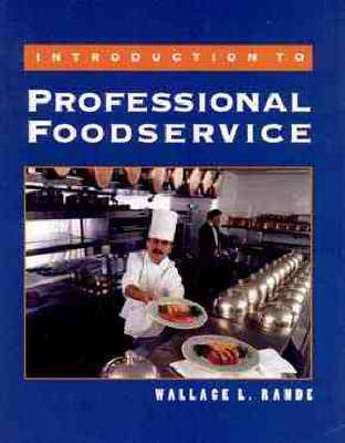 Introduction to Professional Foodservice on Hardback by Wallace L. Rande