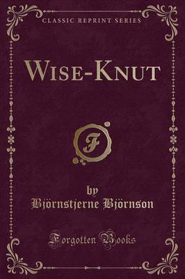 Wise-Knut (Classic Reprint) by Bjornstjerne Bjornson image