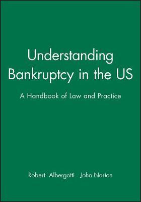 Understanding Bankruptcy in the US by Robert D. Albergotti image
