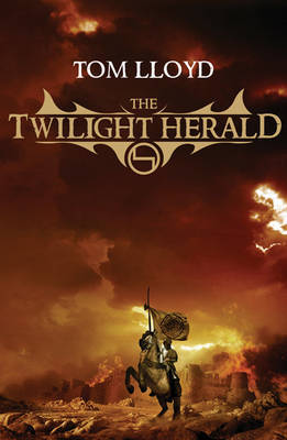 The Twilight Herald: Book Two of the Twilight Reign by Tom Lloyd image