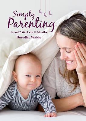 Simply Parenting by Dorothy Waide image