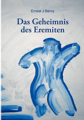Das Geheimnis Des Eremiten by Ernest J. Berny image