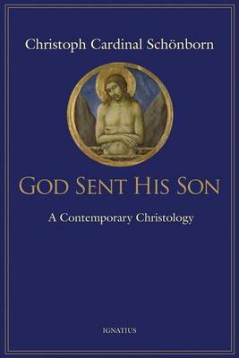 God Sent His Son by Christoph Schonborn image