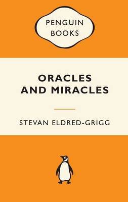 Oracles and Miracles (Popular Penguins - NZ) on Paperback by Stevan Eldred-Grigg