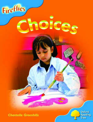 Oxford Reading Tree: Stage 3: Fireflies: Choices by Chantelle Greenhills image