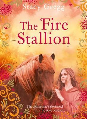 The Fire Stallion by Stacy Gregg image