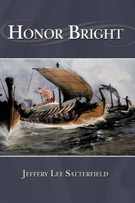 Honor Bright by Jeffery Lee Satterfield image