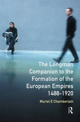 Longman Companion to the Formation of the European Empires, 1488-1920 by Muriel E. Chamberlain image