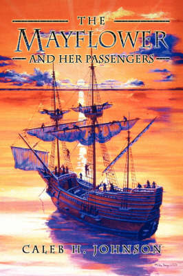 The Mayflower and Her Passengers by Caleb H. Johnson image